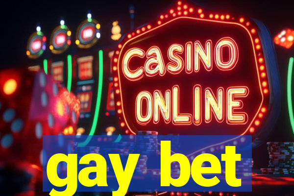 gay bet